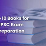 Top 10 Books for UPSC Exam Preparation